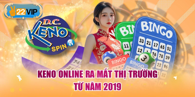 Keno online ra mắt thị trường từ năm 2019